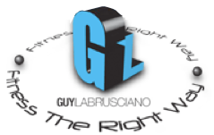 Guy LaBrusciano, Fitness The Right Way