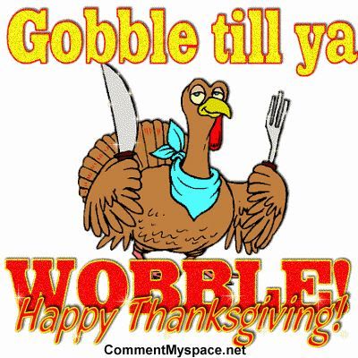 gobble_till_you_wobblegif.jpg