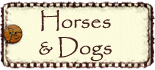 Horses & Dogs